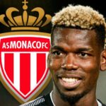 AS Monaco Offering Paul Pogba Two-Year Contract, Talks Ongoing This Weekend